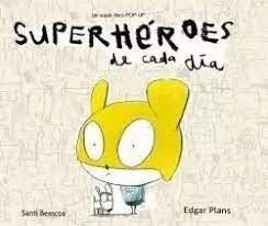 SUPERHEROIS DE CADA DIA
