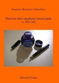 HISTORIA DELS EMPLEATS MUNICIPALS (S. XIX I XX)