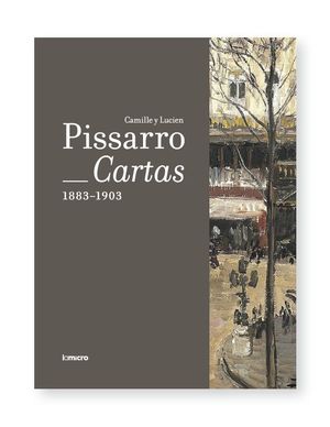 PISSARRO. CARTAS, 1883-1903