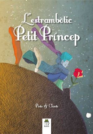 L'ÈSTRAMBÒTIC PETIT PRÍNCEP
