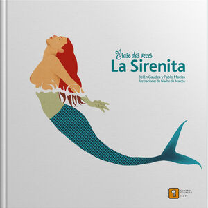 ÉRASE DOS VECES LA SIRENITA
