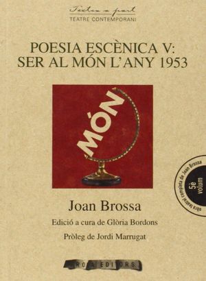 POESIA ESCENICA V: SER AL MON L'ANY 1953