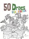 50 DRACS PER PINTAR. VOLUM 1