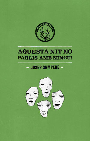 AQUESTA NIT NO PARLIS AMB NINGÚ!