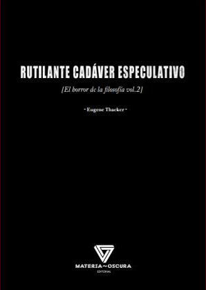 RUTILANTE CADÁVER ESPECULATIVO