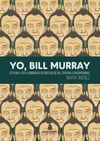 YO BILL MURRAY 2ªED