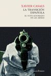 LA TRANSICIÓN ESPAÑOLA. EL VOTO IGNORADO DE LAS ARMAS
