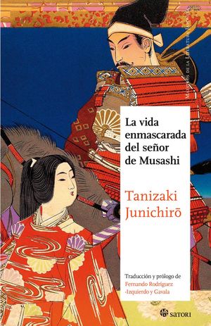 LA VIDA ENMASCARADA DEL SEÑOR DE MUSASHI