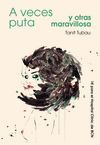 A VECES PUTA Y OTRAS MARAVILLOSA