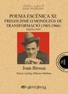 POESIA ESCÈNICA XI: FREGOLISME O MONÒLEGS DE TRANSFORMACIÓ (1965-1966) [2]