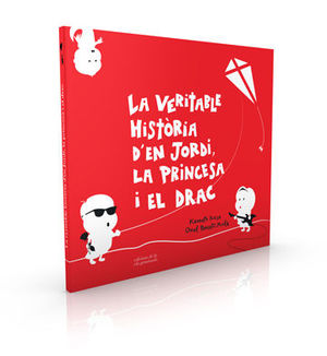 LA VERITABLE HISTÒRIA D'EN JORDI, LA PRINCESA I EL DRAC