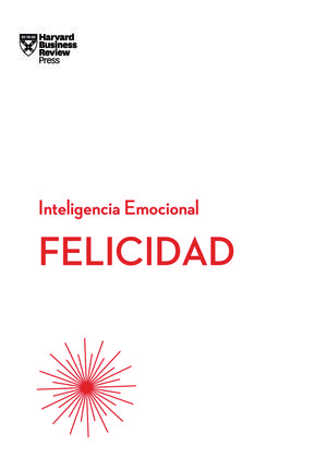 FELICIDAD. INTELIGENCIA EMOCIONAL