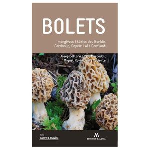BOLETS, MENGÍVOLS I TÒXICS DEL BARIDÀ, CERDANYA, CAPCIR I ALT CONFLENT