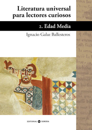 LITERATURA UNIVERSAL PARA LECTORES CURIOSOS -2 EDAD MEDIA
