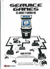 SERVICE GAMES EL AUGE Y CAÍDA DE SEGA