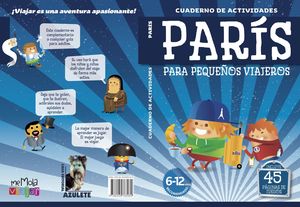 PARIS PARA PEQUEÑOS VIAJEROS. CUADERNO DE ACTIVIDADES