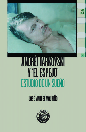 ANDRÉI TARKOVSKI Y EL ESPEJO