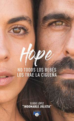 HOPE. NO TODOS LOS BEBS LOS TRAE LA CIGE¤A