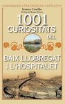1001 CURIOSITATS DEL BAIX LLOBREGAT I L'HOSPITALET