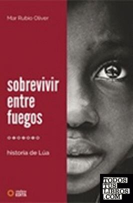 SOBREVIVIR ENTRE FUEGOS