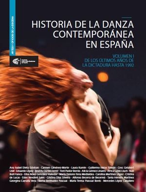 HISTORIA DE LA DANZA CONTEMPORÁNEA EN ESPAÑA VOL I