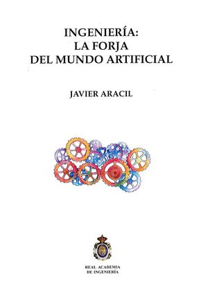 INGENIERÍA:  LA FORJA DEL MUNDO ARTIFICIAL