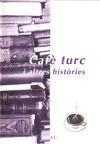 CAFÈ TURC I ALTRES HISTÒRIES