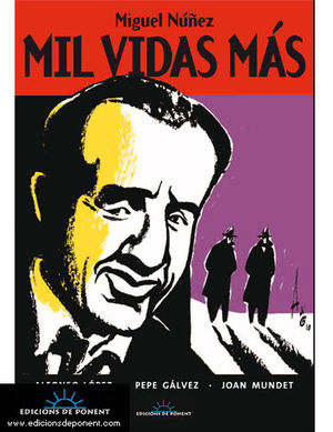 MIL VIDAS MAS. MIGUEL NUÑEZ