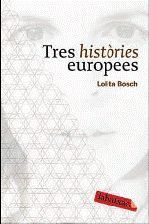TRES HISTORIES EUROPEES