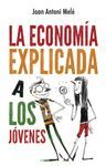 LA ECONOMÍA EXPLICADA A LOS JÓVENES