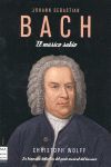 BACH. EL MÚSICO SABIO