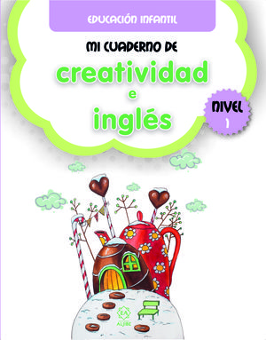 MI CUADERNO DE CREATIVIDAD E INGLES 1