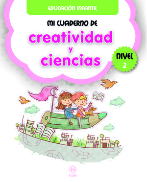 MI CUADERNO DE CREATIVIDAD Y CIENCIAS NIVEL 2