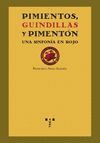PIMIENTOS, GUINDILLAS Y PIMENTÓN. UNA SINFONÍA EN ROJO