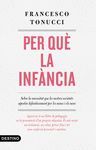 PER QUÈ LA INFÀNCIA