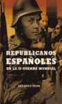 REPUBLICANOS ESPAÑOLES EN LA SEGUNDA GUERRA MUNDIAL