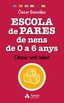 ESCOLA DE PARES DE NENS DE 0 A 6 ANYS
