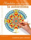 MANDALAS PARA DESARROLLAR...LA AUTOESTIMA