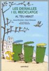 LES DEIXALLES I EL RECICLATGE AL TEU ABAST