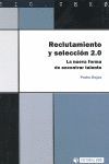 RECLUTAMIENTO Y SELECCION 2.0. LA NUEVA FORMA DE ENCONTRAR TALENTO
