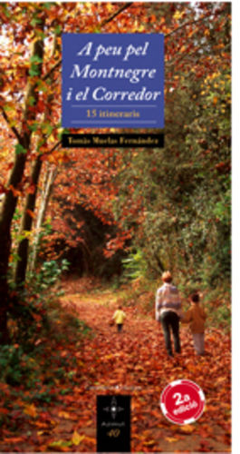 A PEU PEL MONTNEGRE I EL CORREDOR. 15 ITINERARIS