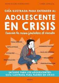 GUIA ILUSTRADA PARA ENTENDER AL ADOLESCENTE EN CRISIS