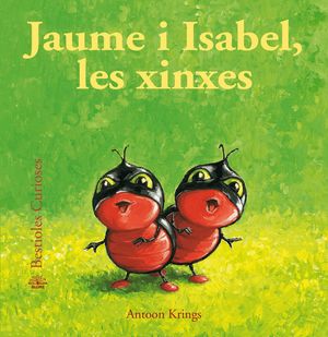 JAUME I ISABEL LES XINXES (BESTIOLES CURIOSES)