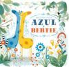 AZUL Y BERTIE