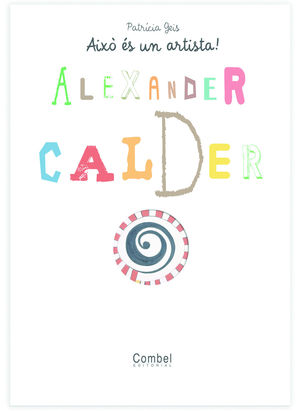 AIXO ES UN ARTISTA! ALEXANDER CALDER