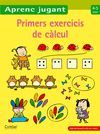 APRENC JUGANT. PRIMERS EXERCICIS DE CÀLCUL 4-5 ANYS