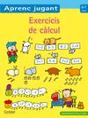 APRENC JUGANT. EXERCICIS DE CÀLCUL 6-7 ANYS