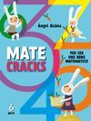 MATECRACKS 6 ANYS. PER SER UNS BONS MATEMATICS!