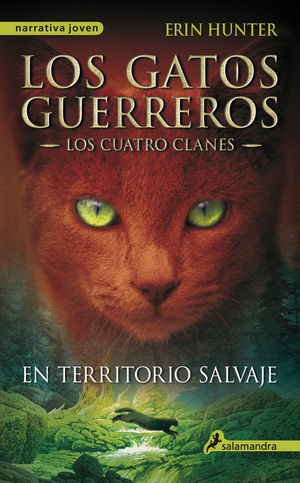 LOS GATOS GUERREROS-LOS CUATRO CLANES 1. EN TERRITORIO SALVAJE