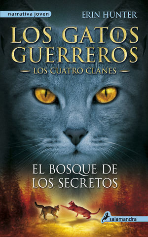 LOS GATOS GUERREROS-LOS CUATRO CLANES 3. EL BOSQUE DE LOS SECRETOS